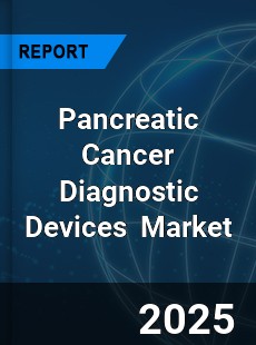 Global Pancreatic Cancer Diagnostic Devices Market