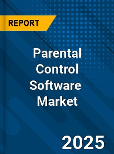 Global Parental Control Software Market