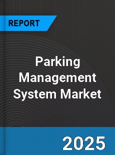 Global Parking Management System Market