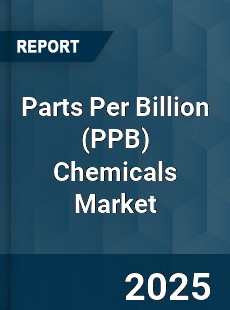 Global Parts Per Billion Chemicals Industry
