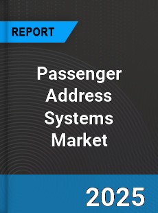 Global Passenger Address Systems Market