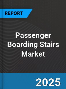 Global Passenger Boarding Stairs Market