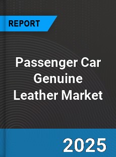 Global Passenger Car Genuine Leather Market