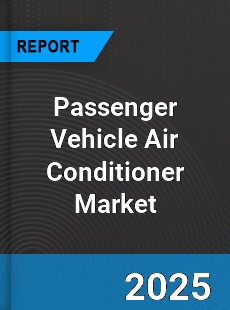 Global Passenger Vehicle Air Conditioner Market