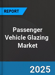 Global Passenger Vehicle Glazing Outlook