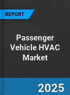 Global Passenger Vehicle HVAC Market
