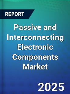 Global Passive and Interconnecting Electronic Components Market