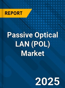 Global Passive Optical LAN Market
