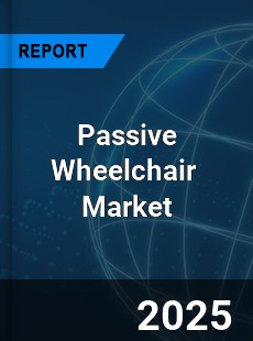 Global Passive Wheelchair Industry