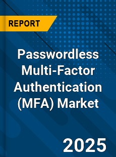 Passwordless Multi Factor Authentication Global and China Top Players Market