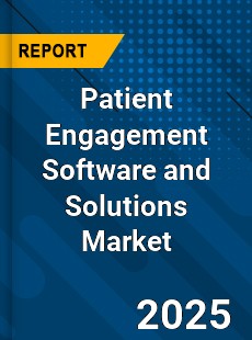 Patient Engagement Software and Solutions Market