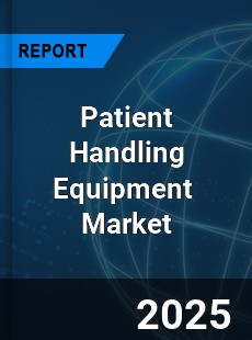 Global Patient Handling Equipment Market