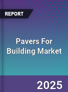 Global Pavers For Building Market