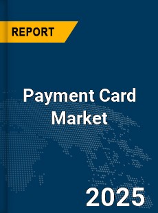 Global Payment Card Market