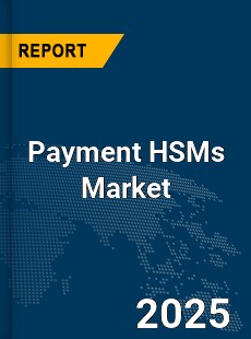 Global Payment HSMs Market