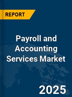 Global Payroll and Accounting Services Market