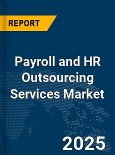 Global Payroll and HR Outsourcing Services Market