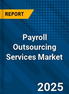 Payroll Outsourcing Services Market