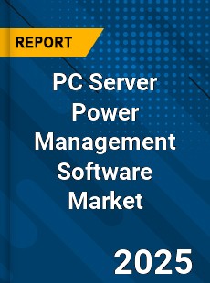 Global PC Server Power Management Software Industry
