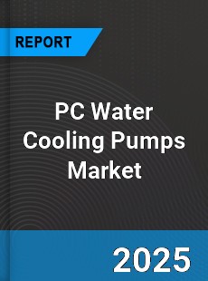 PC Water Cooling Pumps Global Market
