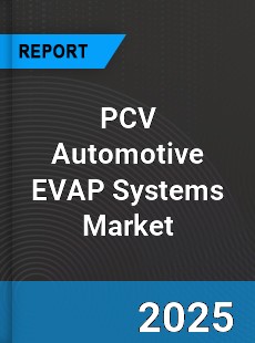 PCV Automotive EVAP Systems Market