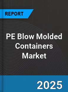 Global PE Blow Molded Containers Market