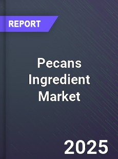 Global Pecans Ingredient Market