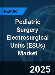 Global Pediatric Surgery Electrosurgical Units Market