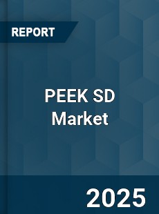 PEEK SD Market Industry Analysis Market Size Share Trends