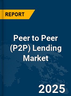 Global Peer to Peer Lending Market