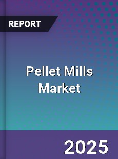 Global Pellet Mills Market