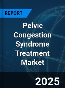 Pelvic Congestion Syndrome Treatment Global and China Top Players Market
