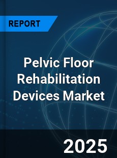 Pelvic Floor Rehabilitation Devices Market