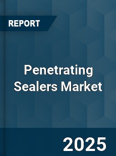 Penetrating Sealers Market