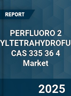 Global PERFLUORO 2 BUTYLTETRAHYDROFURAN CAS 335 36 4 Industry