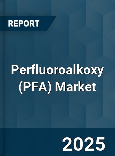 Perfluoroalkoxy Market