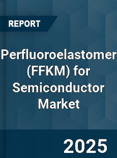 Perfluoroelastomer for Semiconductor Market
