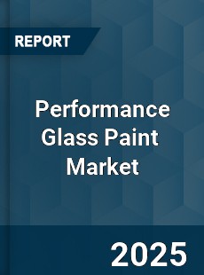 Global Performance Glass Paint Professional Survey Report