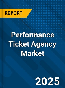 Performance Ticket Agency Global and China Top Players Market