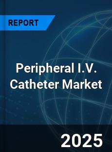 COVID 19 Outbreak Global Peripheral I V Catheter Industry