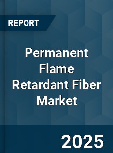 Global Permanent Flame Retardant Fiber Market