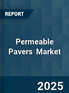 Global Permeable Pavers Industry