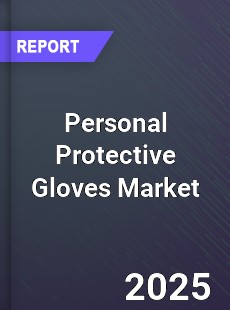 Global Personal Protective Gloves Market