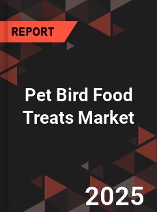 Global Pet Bird Food Treats Market