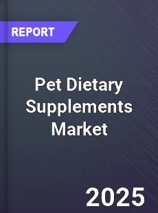 Global Pet Dietary Supplements Market