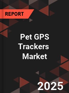 Global Pet GPS Trackers Professional Survey Report