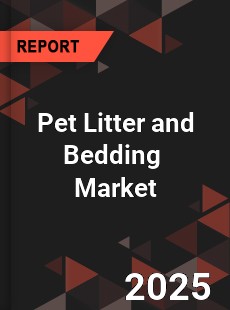 Pet Litter and Bedding Market