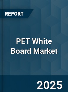 Global PET White Board Market