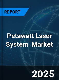 Global Petawatt Laser System Industry