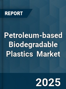 Petroleum based Biodegradable Plastics Global and China Top Players Market